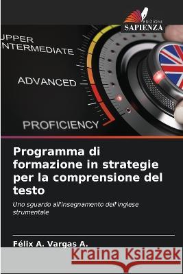 Programma di formazione in strategie per la comprensione del testo F?lix A. Varga 9786205680698 Edizioni Sapienza - książka