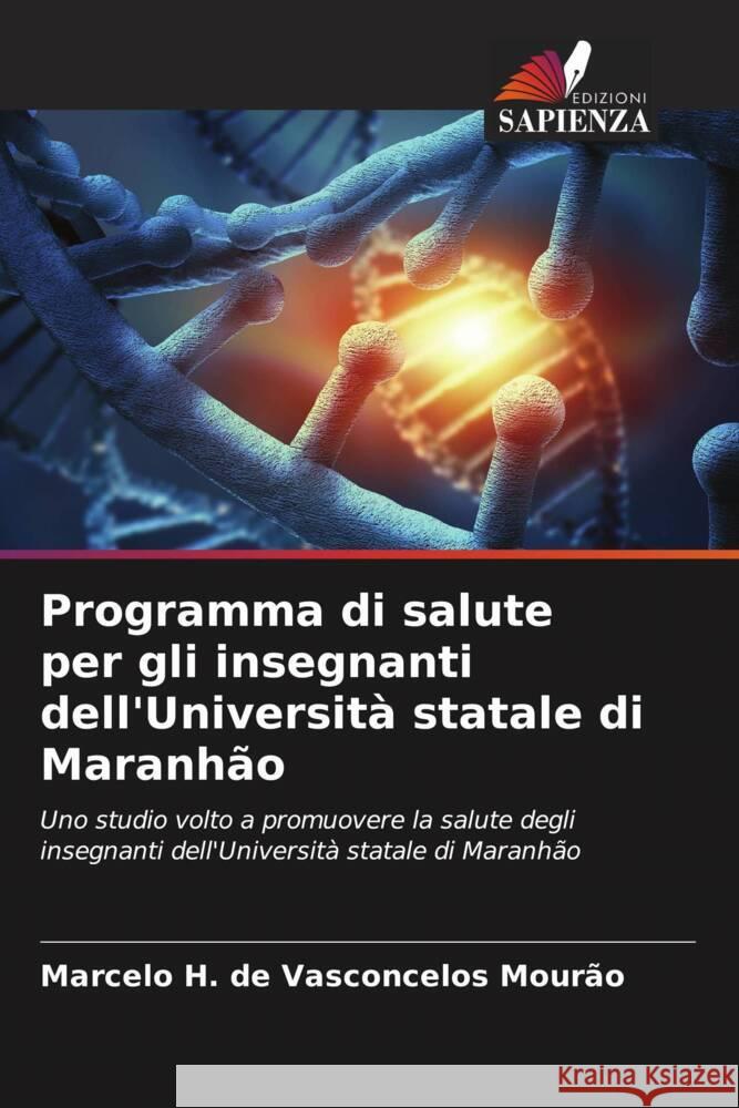 Programma di salute per gli insegnanti dell'Università statale di Maranhão Mourão, Marcelo H. de Vasconcelos 9786206491255 Edizioni Sapienza - książka