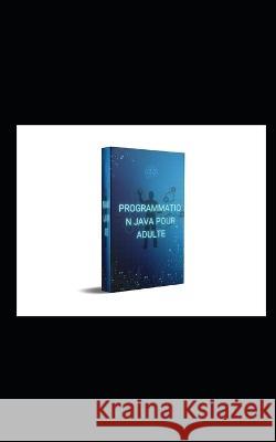 Programmation Java pour adulte Dr Umi   9798850834166 Independently Published - książka