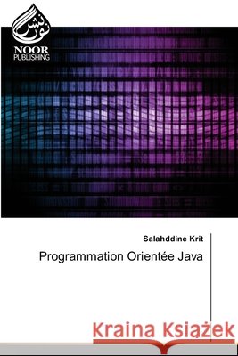 Programmation Orient?e Java Salahddine Krit 9786208871024 Noor Publishing - książka