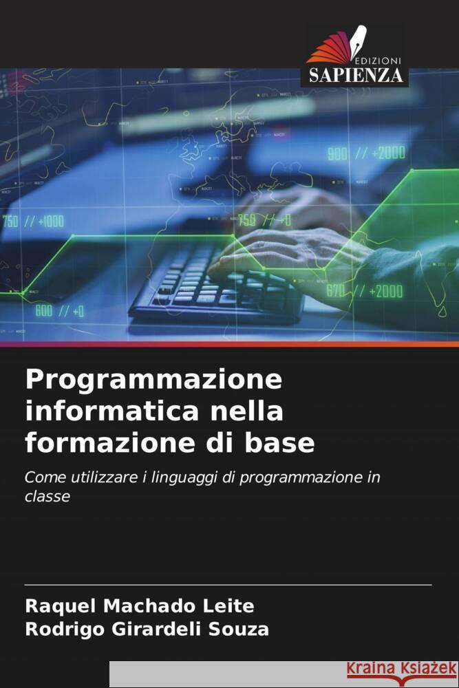 Programmazione informatica nella formazione di base Machado Leite, Raquel, Souza, Rodrigo Girardeli 9786206437383 Edizioni Sapienza - książka