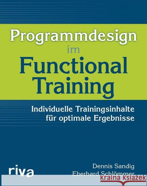 Programmdesign im Functional Training Schlömmer, Eberhard, Sandig, Dennis 9783868837292 riva Verlag - książka