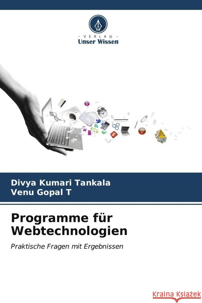 Programme f?r Webtechnologien Divya Kumari Tankala Venu Gopal T 9786207147120 Verlag Unser Wissen - książka