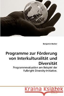 Programme zur Förderung von Interkulturalität und Diversität Becker, Benjamin 9783639223170 VDM Verlag - książka