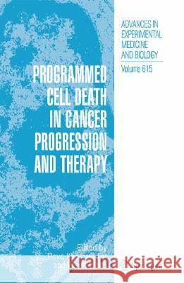 Programmed Cell Death in Cancer Progression and Therapy  9781402065538 KLUWER ACADEMIC PUBLISHERS GROUP - książka