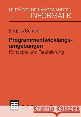 Programmentwicklungsumgebungen Gregor Engels                            Wilhelm Schafer 9783519024873 Springer - książka