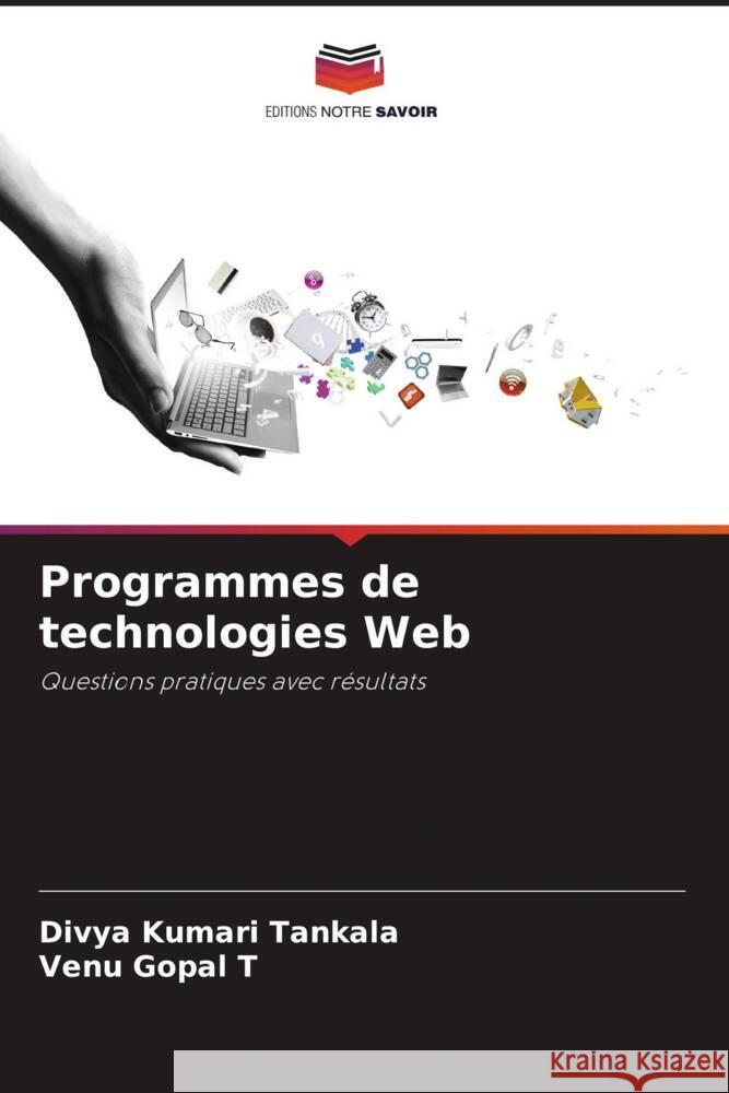 Programmes de technologies Web Divya Kumari Tankala Venu Gopal T 9786207147144 Editions Notre Savoir - książka