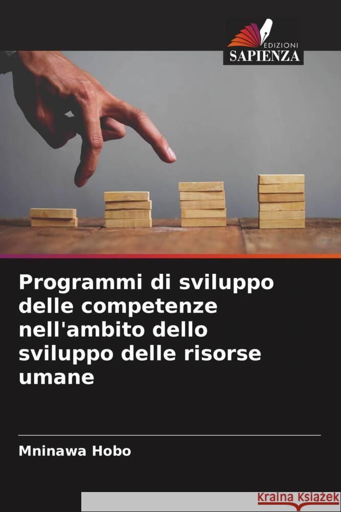 Programmi di sviluppo delle competenze nell'ambito dello sviluppo delle risorse umane Hobo, Mninawa 9786208279011 Edizioni Sapienza - książka