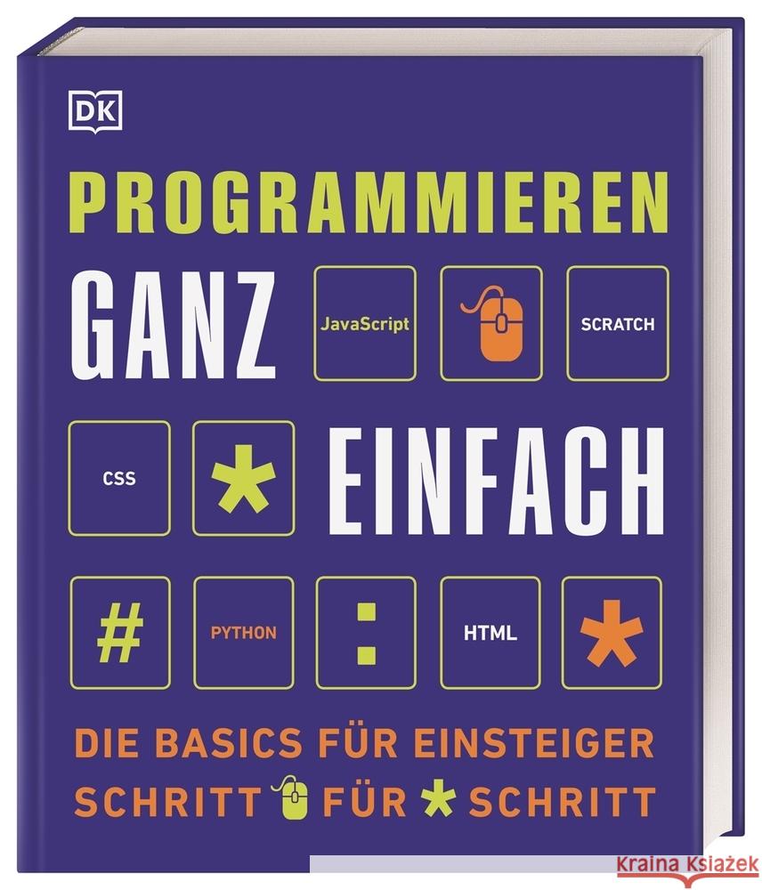 Programmieren ganz einfach Kussmaul, Clif; McManus, Sean; Steele, Craig 9783831040223 Dorling Kindersley Verlag - książka