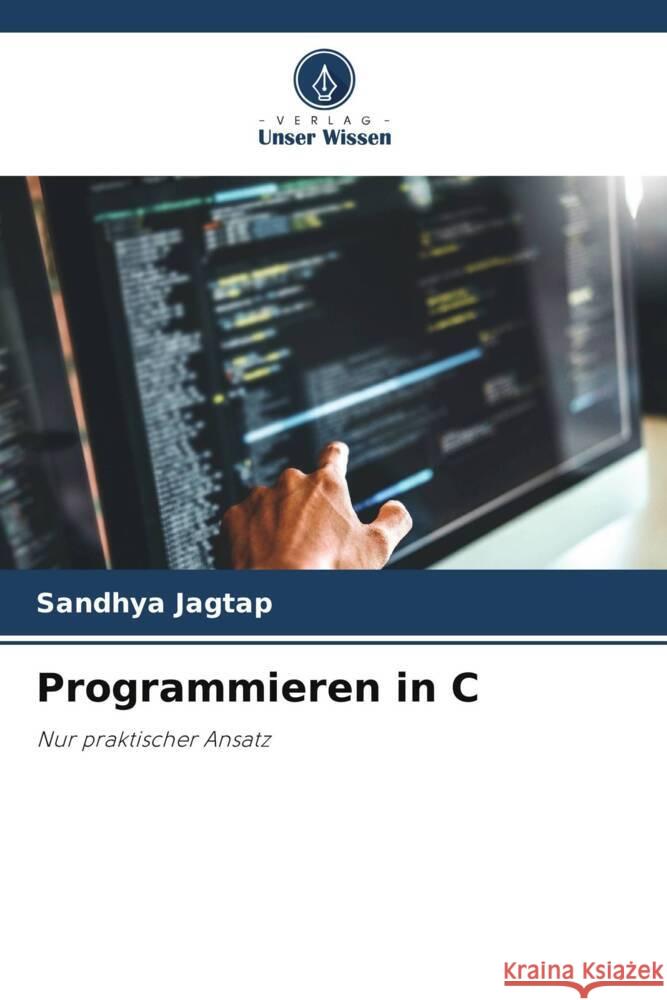 Programmieren in C Jagtap, Sandhya 9786208199111 Verlag Unser Wissen - książka