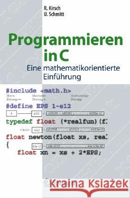 Programmieren in C: Eine Mathematikorientierte Einführung Kirsch, Ralf 9783540453833 Springer - książka