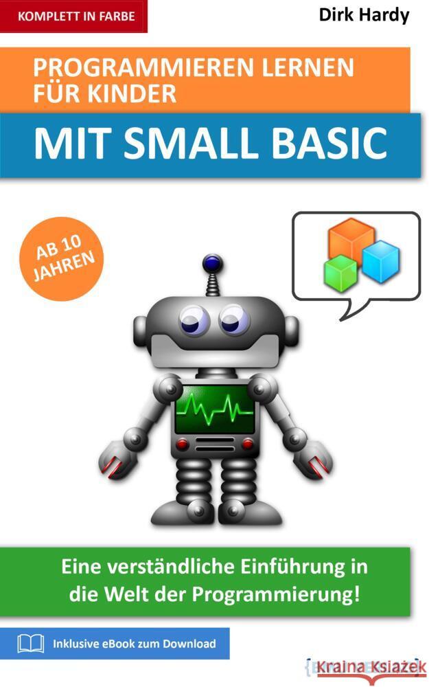 Programmieren lernen für Kinder mit Small Basic Hardy, Dirk 9783966451536 BMU Media - książka