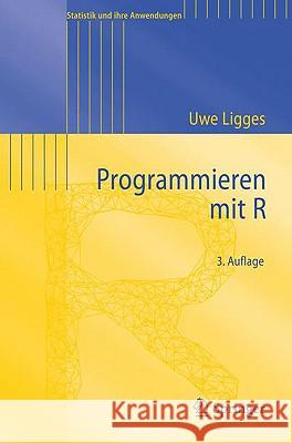 Programmieren Mit R Ligges, Uwe   9783540799979 Springer, Berlin - książka