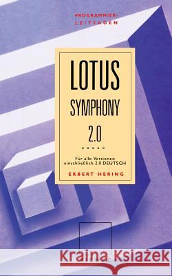 Programmierleitfaden Lotus Symphony: Für Alle Versionen Einschließlich 2.0 Deutsch Hering, Ekbert 9783528046804 Vieweg+teubner Verlag - książka