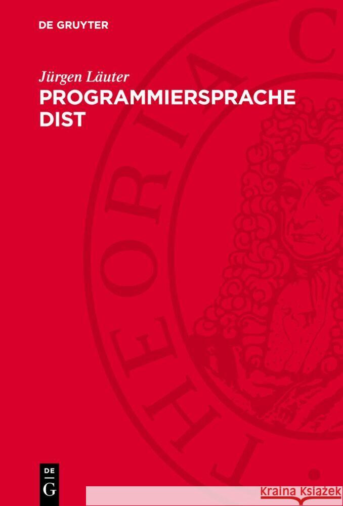 Programmiersprache DIST: Dateneingabe, Datenstrukturierung Jürgen Läuter 9783112765821 De Gruyter (JL) - książka