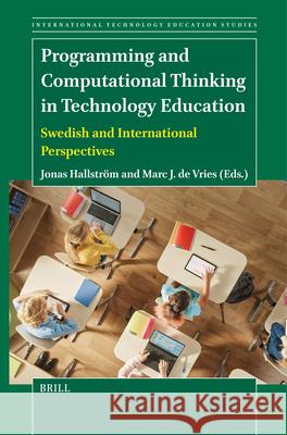 Programming and Computational Thinking in Technology Education: Swedish and International Perspectives  9789004687905 Brill (JL) - książka