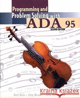 Programming and Problem Solving with ADA 95 Dale, Nell 9780763707927 JONES AND BARTLETT PUBLISHERS, INC - książka