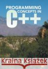 Programming Concepts in C++ Robert Burns 9781499044829 Xlibris Corporation