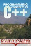Programming Concepts in C++ Robert Burns 9781499044836 Xlibris Corporation