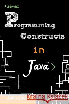 Programming Constructs in Java Saxena, Sarthak 9781482812305 Partridge Publishing (Authorsolutions) - książka