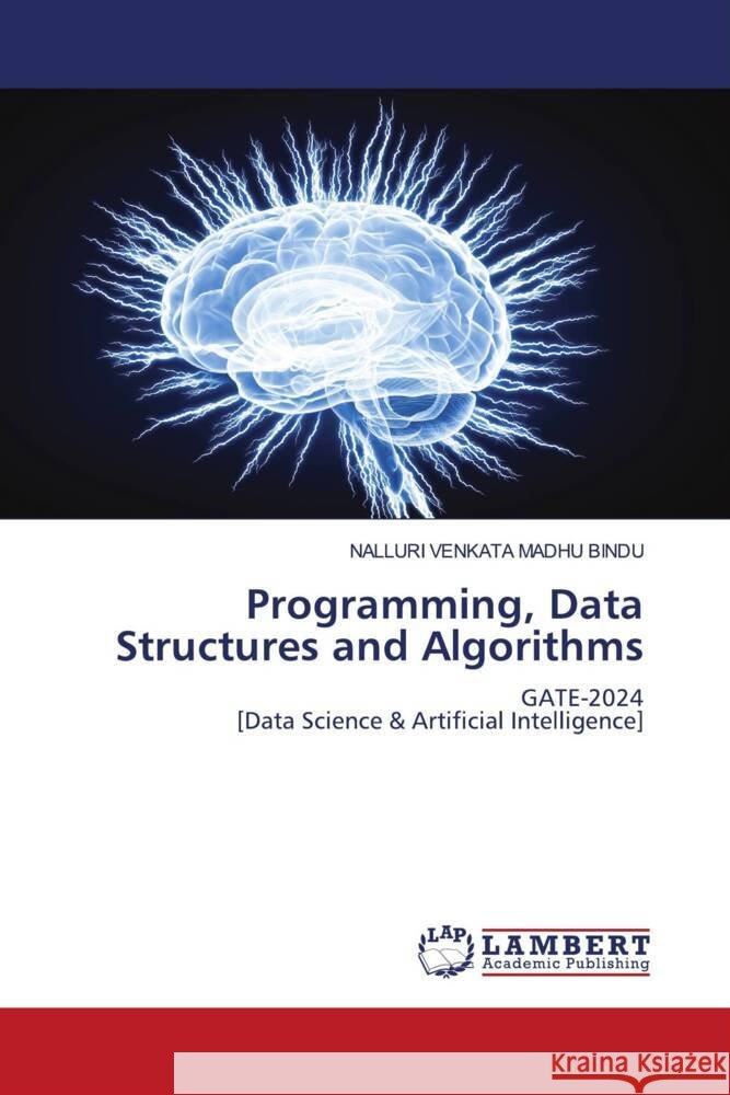 Programming, Data Structures and Algorithms MADHU BINDU, NALLURI VENKATA 9786206766445 LAP Lambert Academic Publishing - książka