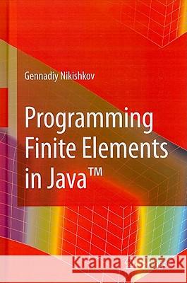 Programming Finite Elements in Java(tm) Nikishkov, Gennadiy P. 9781848829718  - książka