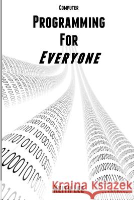 Programming for Everyone Keith Lee 9781105568558 Lulu.com - książka