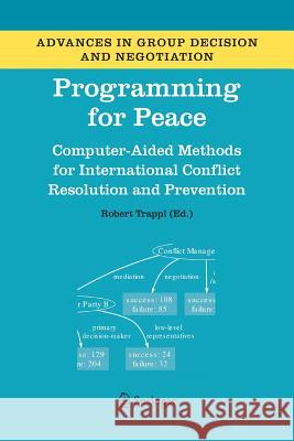 Programming for Peace: Computer-Aided Methods for International Conflict Resolution and Prevention Trappl, Robert 9789400792975 Springer - książka