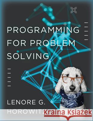 Programming for Problem Solving Lenore G. Horowitz 9781641760461 State University of New York Oer Services - książka