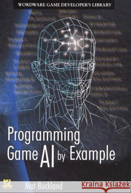 Programming Game AI By Example Mat Buckland 9781556220784 Wordware Publishing - książka