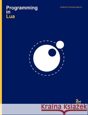 Programming in Lua Roberto Ierusalimschy 9788590379829 Lua.Org - książka