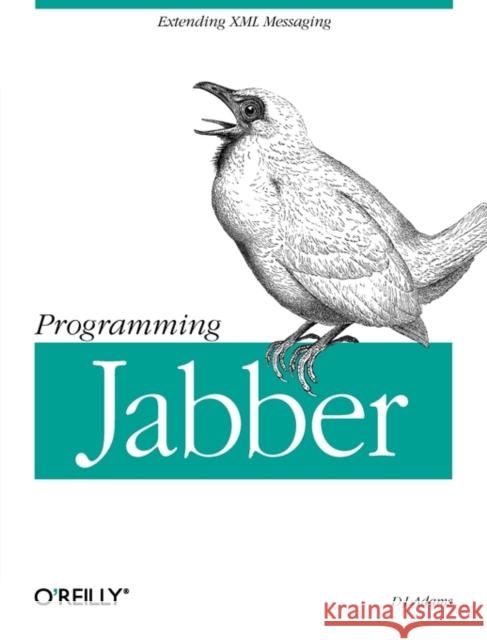 Programming Jabber Adams, DJ 9780596002022 O'Reilly Media - książka