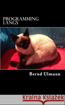 Programming Lang5 Dr Bernd Ulmann 9781523448111 Createspace Independent Publishing Platform - książka