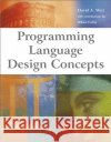 Programming Language Design Concepts David A. Watt William Findlay 9780470853207 John Wiley & Sons