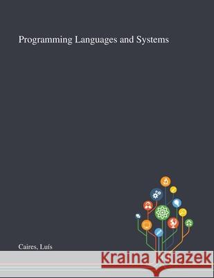 Programming Languages and Systems Lu Caires 9781013271243 Saint Philip Street Press - książka