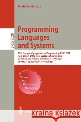 Programming Languages and Systems: 10th European Symposium on Programming, ESOP 2001 Held as Part of the Joint European Conferences on Theory and Practice of Software, ETAPS 2001 Genova, Italy, April  David Sands 9783540418627 Springer-Verlag Berlin and Heidelberg GmbH &  - książka