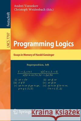 Programming Logics: Essays in Memory of Harald Ganzinger Voronkov, Andrei 9783642376504 Springer - książka