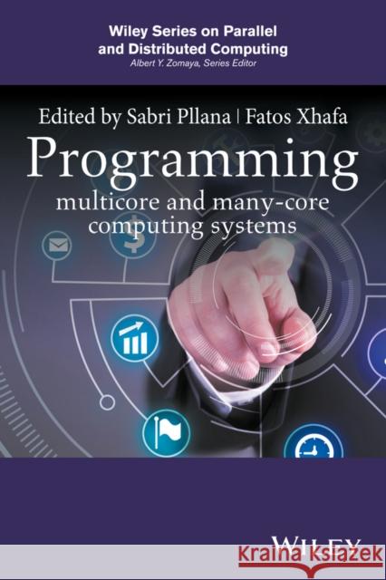 Programming Multicore and Many-Core Computing Systems Pllana, Sabri 9780470936900 John Wiley & Sons - książka