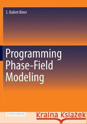 Programming Phase-Field Modeling S. Bulent Biner 9783319822914 Springer - książka