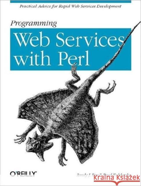 Programming Web Services with Perl Randy J. Ray Pavel Kulchenko 9780596002060 O'Reilly Media - książka