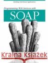 Programming Web Services with Soap: Building Distributed Applications Snell, James 9780596000950 O'Reilly Media