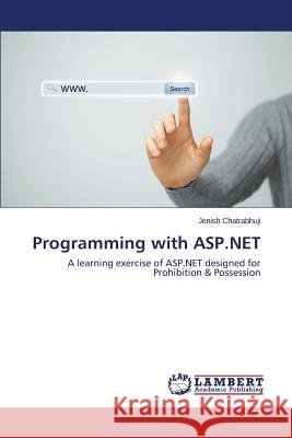 Programming with ASP.NET Chatrabhuji Jenish 9783659779213 LAP Lambert Academic Publishing - książka