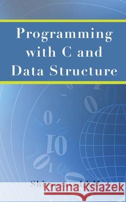 Programming with C and Data Structure Shivaprasad Km 9789386148315 Invincible Publishers - książka