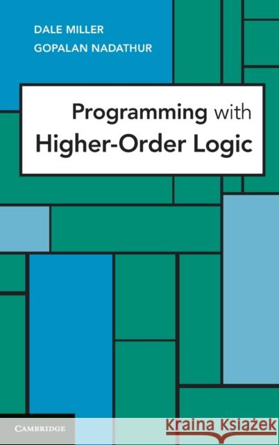 Programming with Higher-Order Logic Dale Miller 9780521879408  - książka