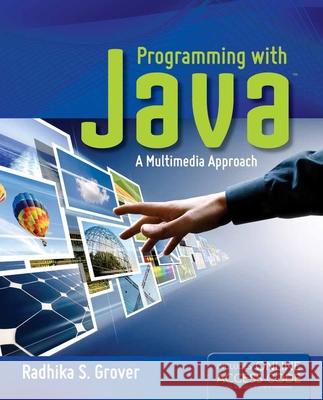 programming with java: a multimedia approach: a multimedia approach  Grover, Radhika S. 9781449638610  - książka