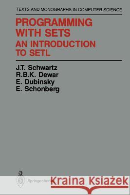 Programming with Sets: An Introduction to Setl Schwartz, J. T. 9781461395775 Springer - książka