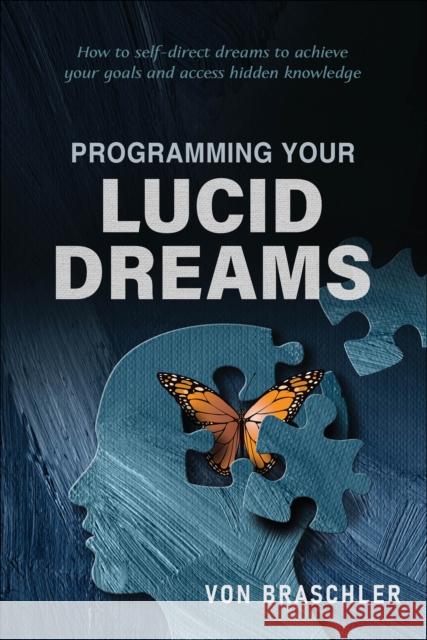 Programming Your Lucid Dreams Von Braschler 9780764369421 Redfeather - książka