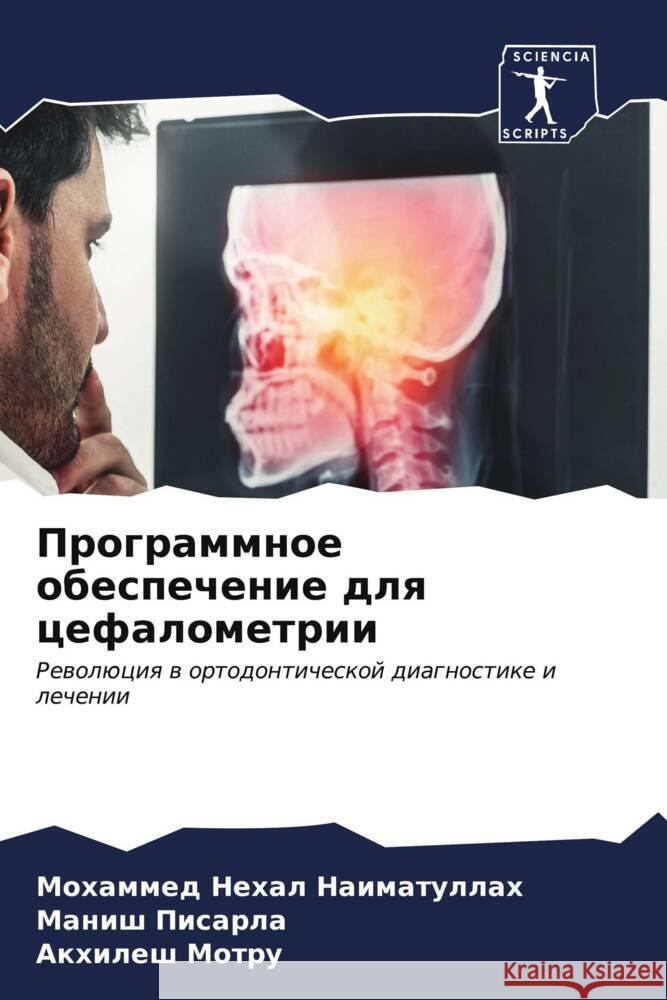 Programmnoe obespechenie dlq cefalometrii Naimatullah, Mohammed Nehal, Pisarla, Manish, Motru, Akhilesh 9786206548591 Sciencia Scripts - książka