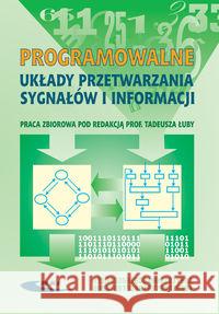 Programowalne układy przetwarzania sygnałów i inf.  9788320617115 Wydawnictwa Komunikacji i Łączności WKŁ - książka