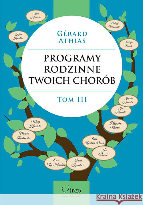 Programy rodzinne twoich chorób T.3 Athias Gerard 9788362842117 Virgo - książka